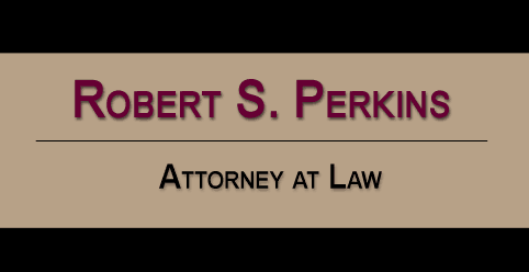 Robert S. Perkins - Attorney At Law